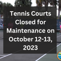 Tennis Courts Closed for Maintenance on October 12-13, 2023 with tennis players on tennis court in background