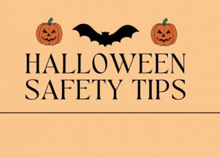 orange flyer with a bat and two pumpkins that advertises Halloween safety tips in black